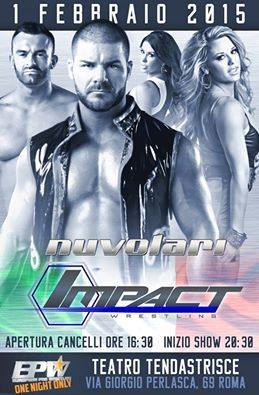 FEBBRAIO 1, 2015 - Impact Wrestling, EPW Onne Night Only - Teantro Tendastrisce, Roma